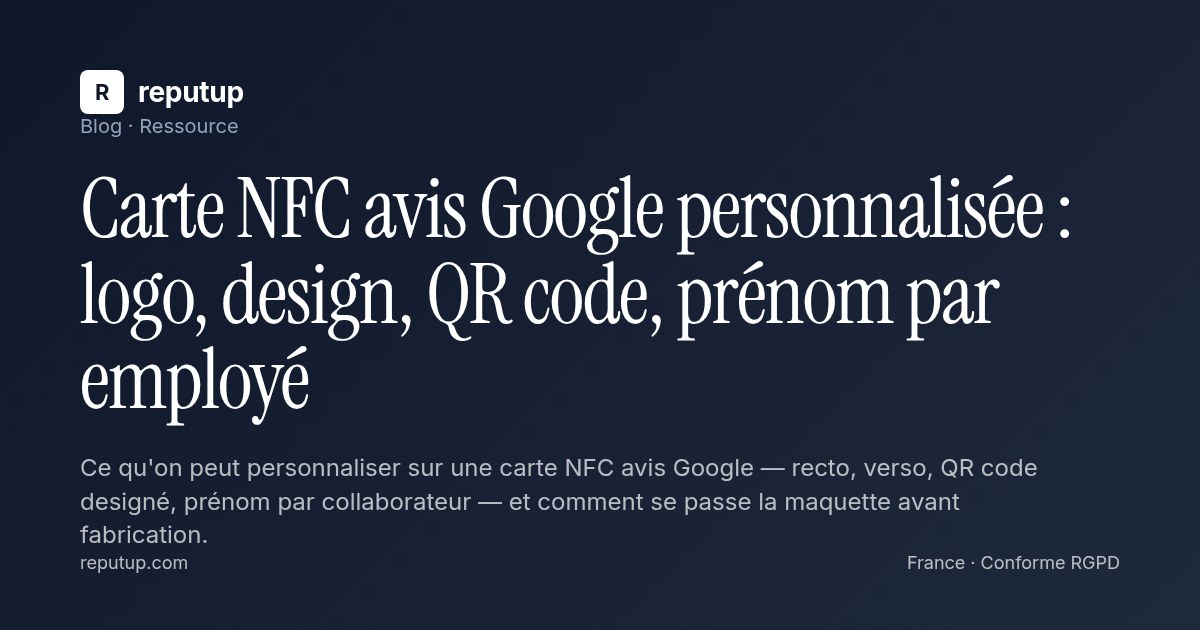 Carte NFC avis Google personnalisée : logo, design, QR code, prénom par employé