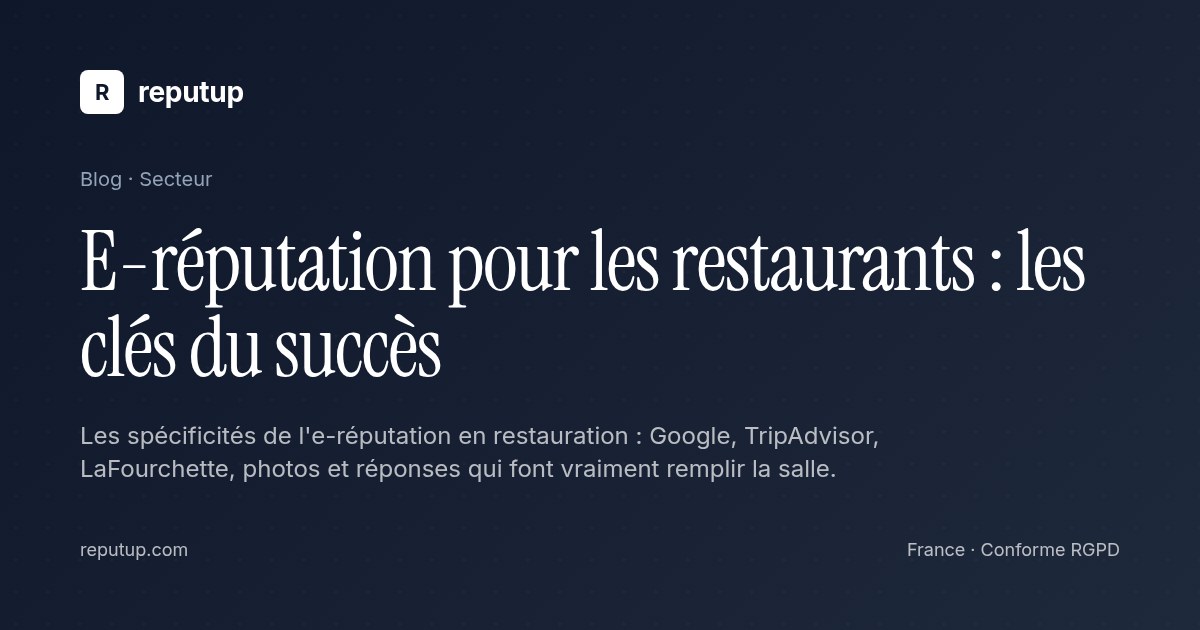 E-réputation pour les restaurants : les clés du succès