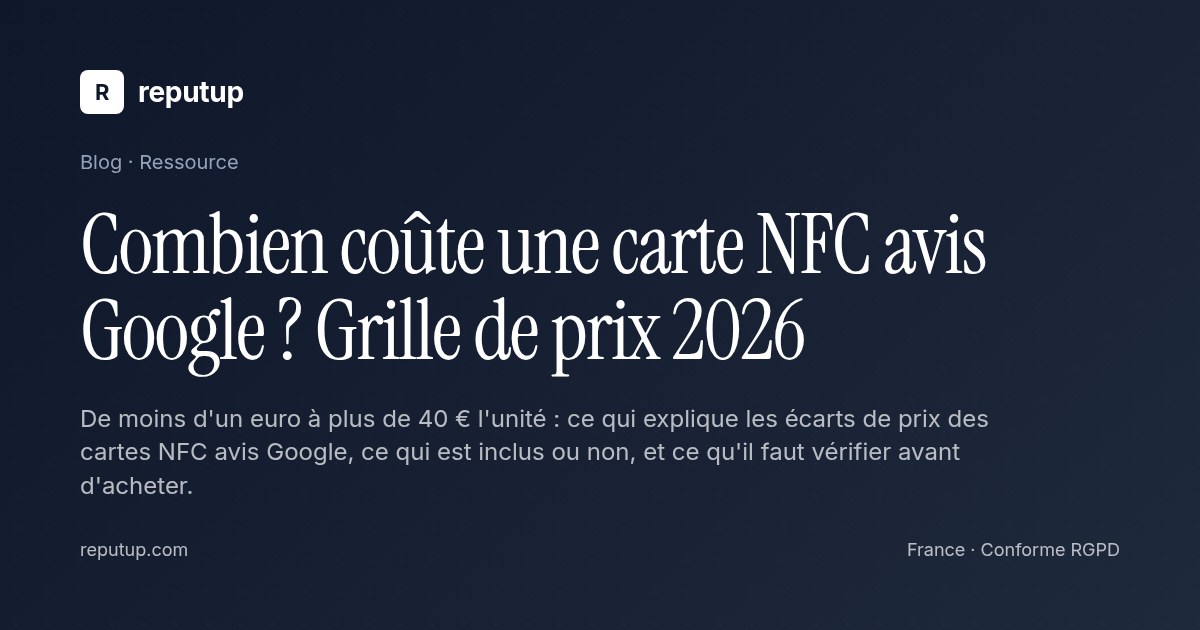 Combien coûte une carte NFC avis Google ? Grille de prix 2026