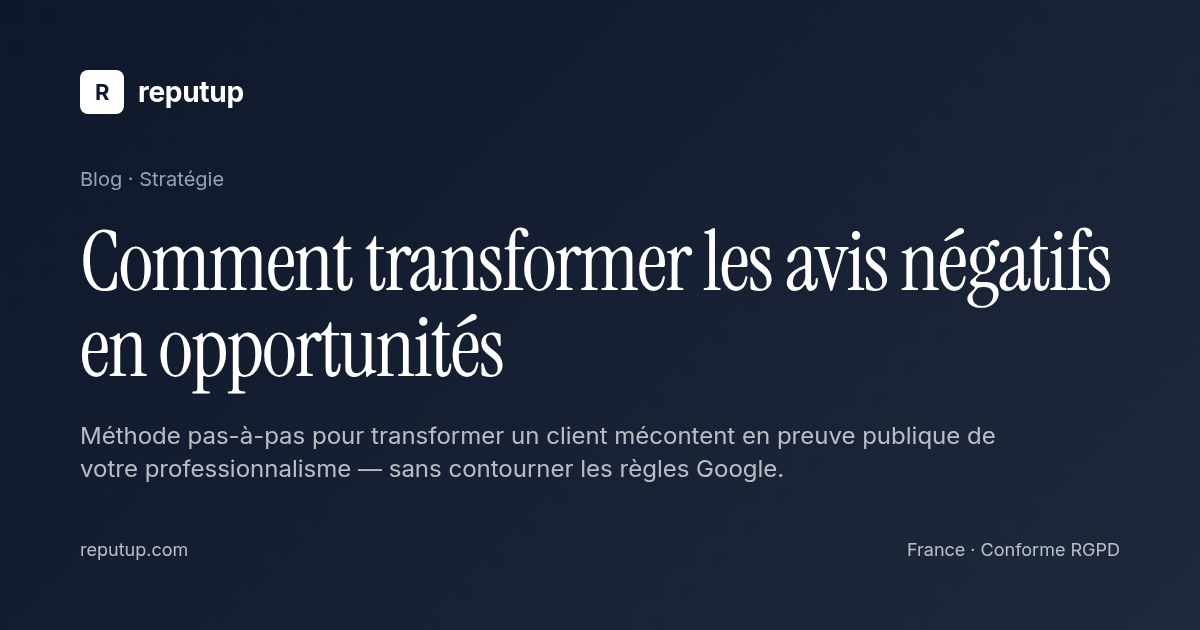 Comment transformer les avis négatifs en opportunités